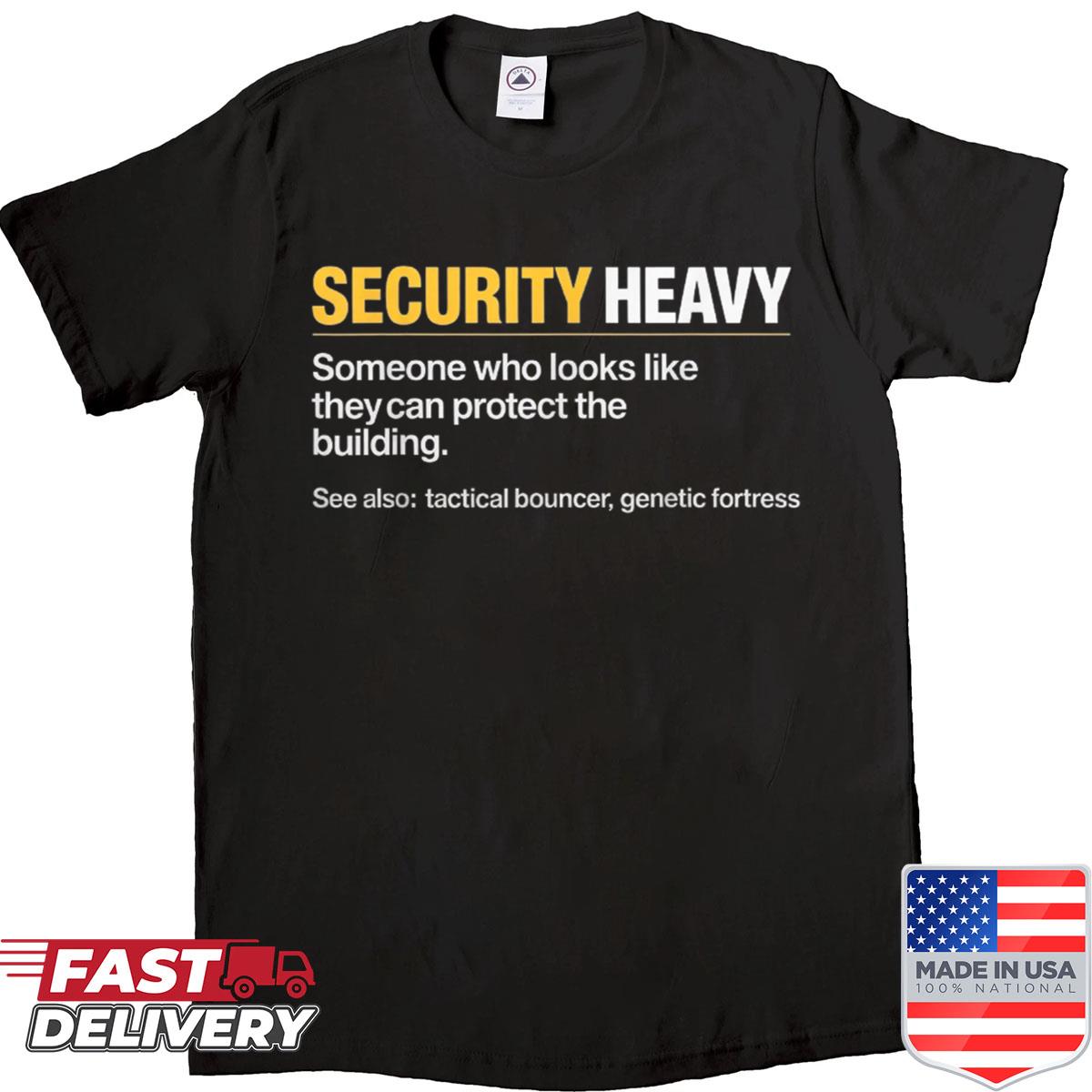 Funny Definition Security Heavy Shirt