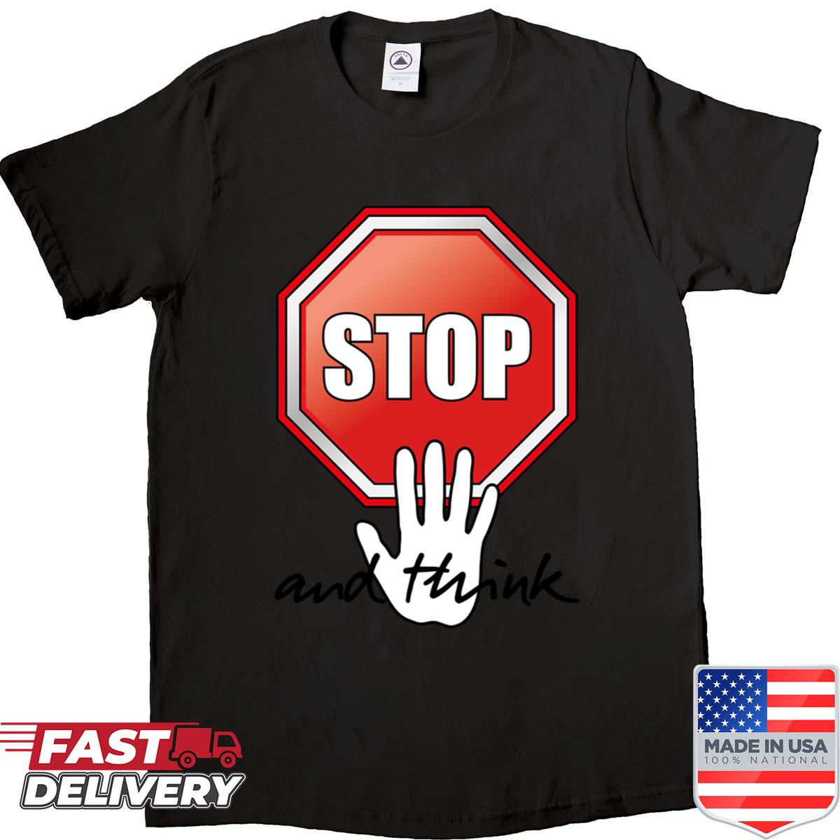 Stop And Think Light Shirt
