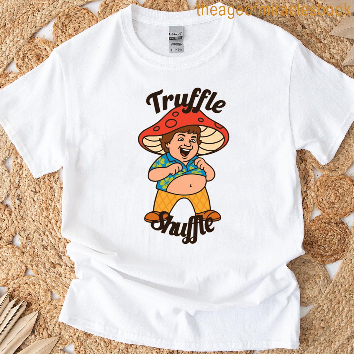 A True Truffle Shuffle T-shirt