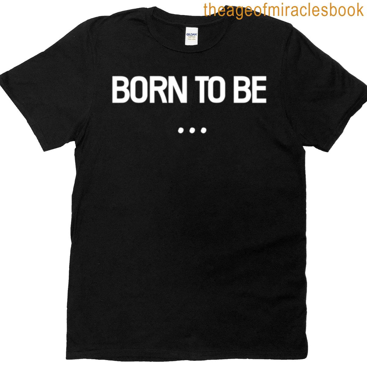 Born To Be Oversized T-shirt