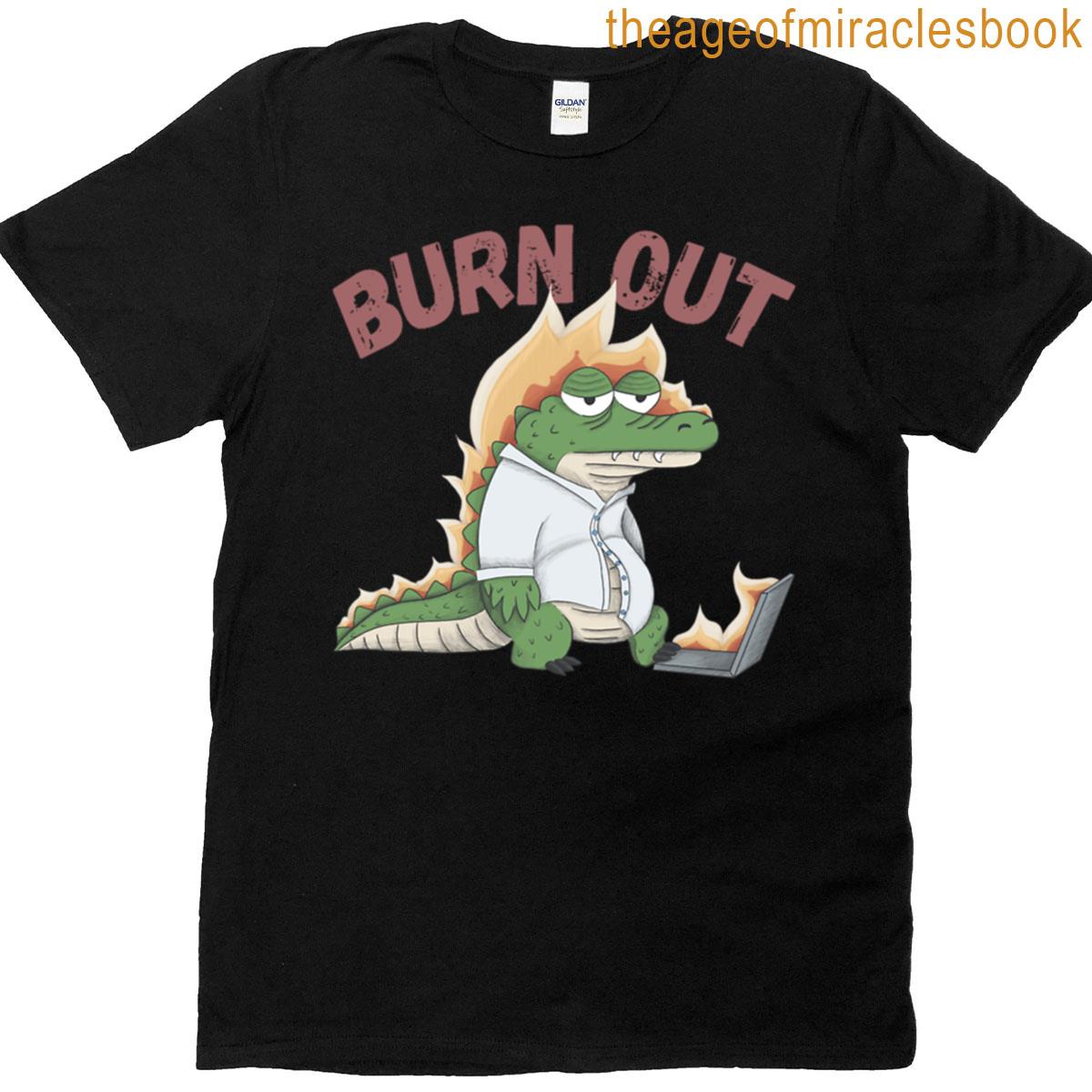 Burnout Alligator – Work Stress Funny Meme Active T-shirt