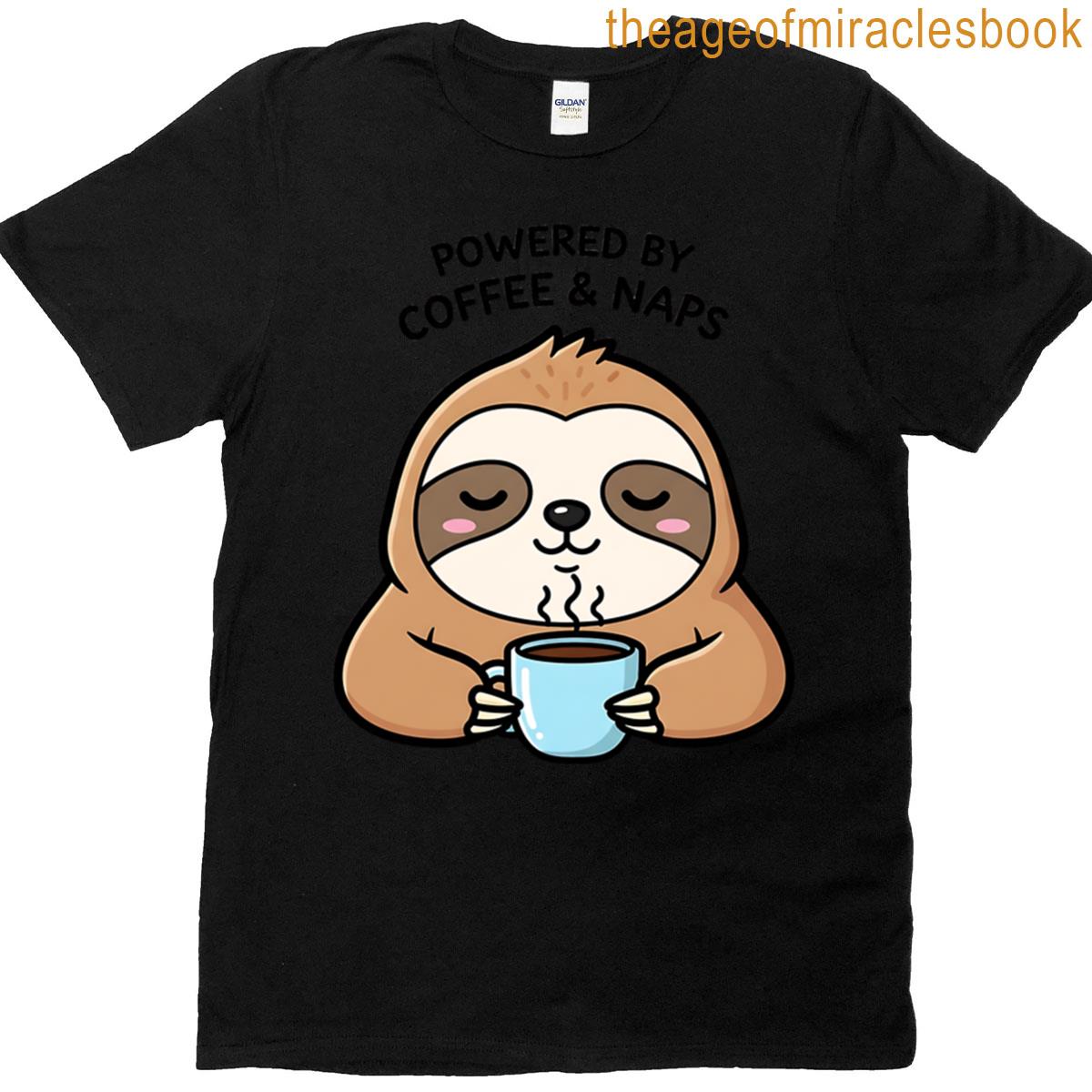 Cute Sloth Powered By Coffee Naps T-shirt