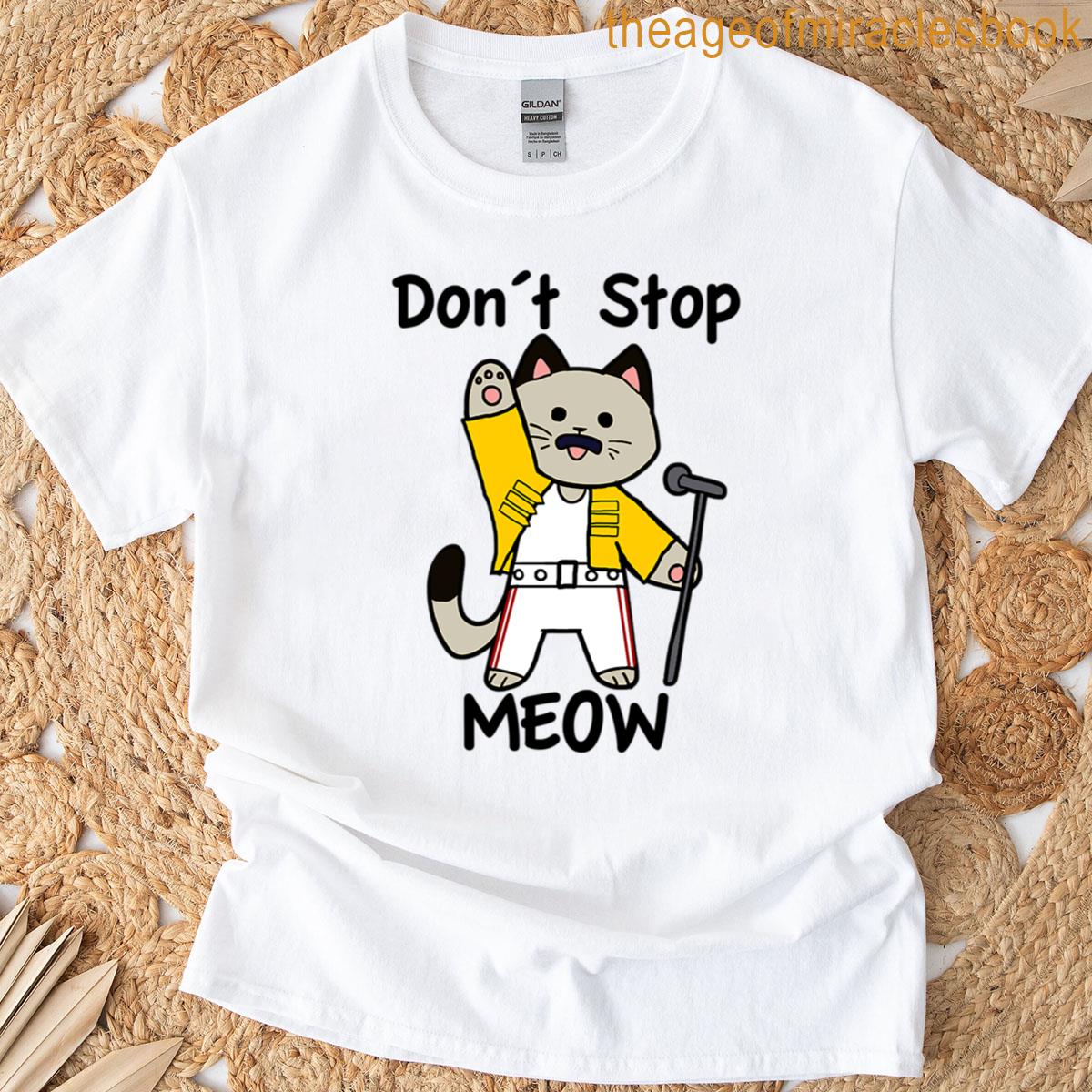 Dont Stop Meow T-shirt