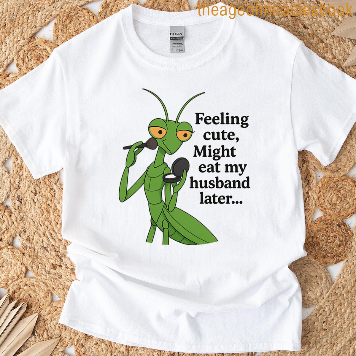 Feeling Cute – Praying Mantis Oversized T-shirt