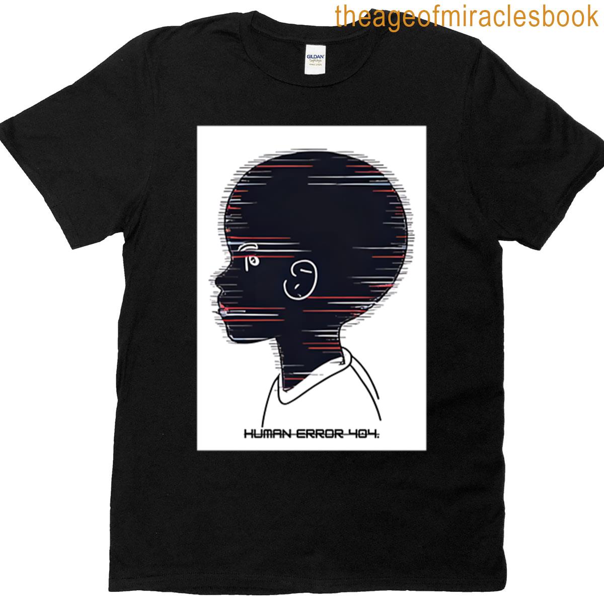 Human Error 404 T-shirt