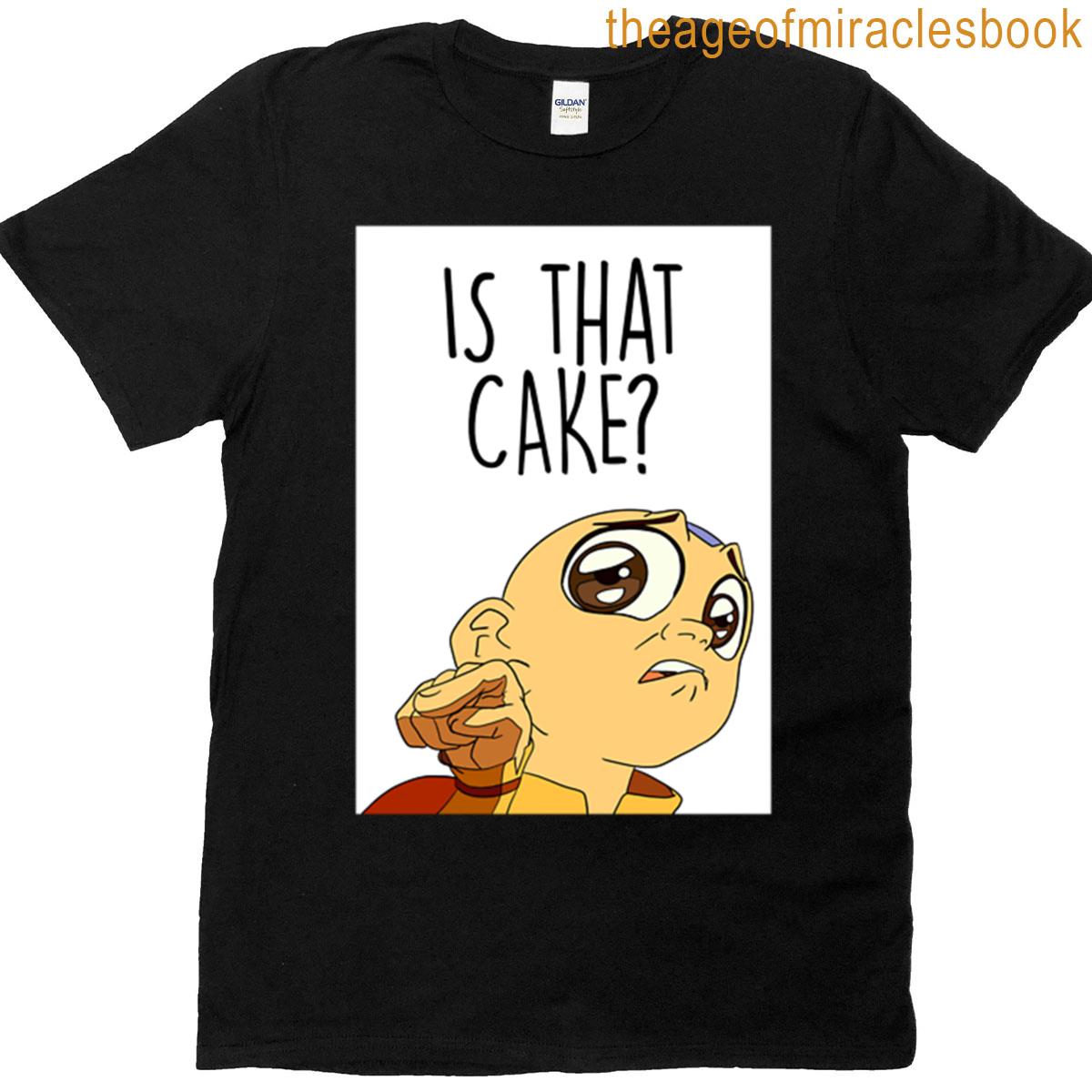 Is That Cake Funny Avatarinspired Meme Design T-shirt