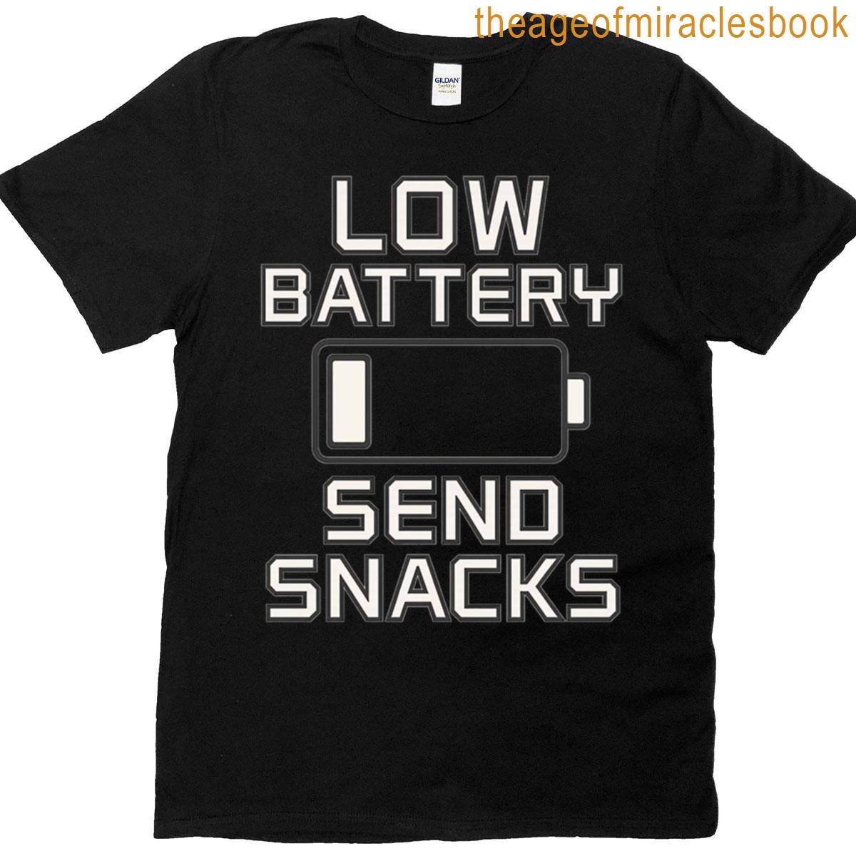 Low Battery Send Snacks T-shirt