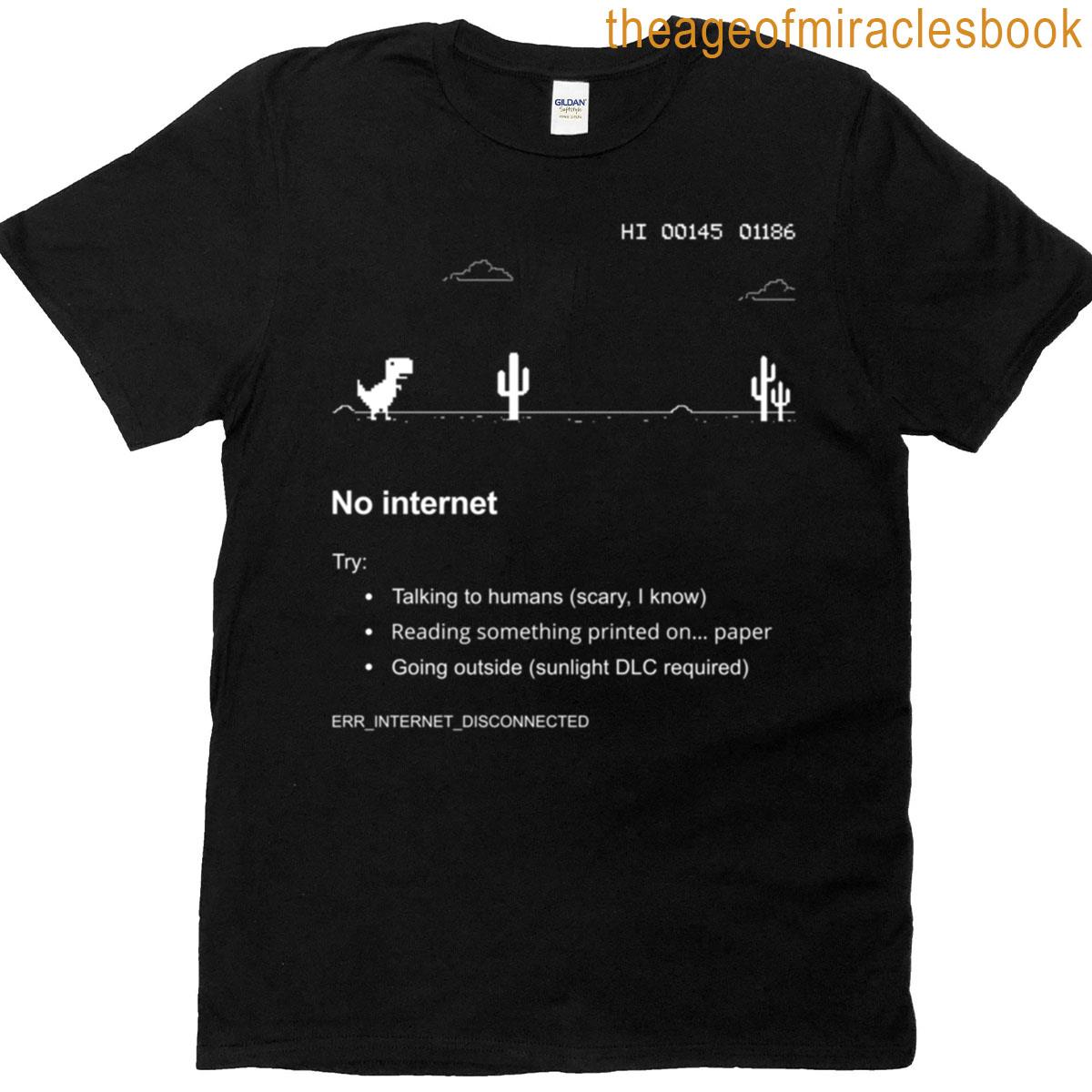 No Internet Trywhite Edition T-shirt