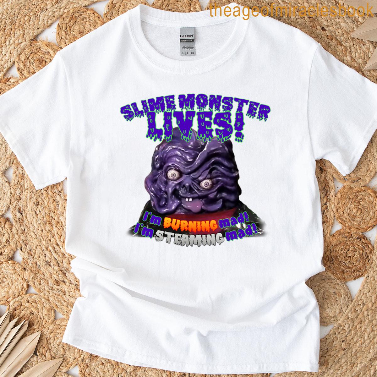 Slime Monster Lives T-shirt