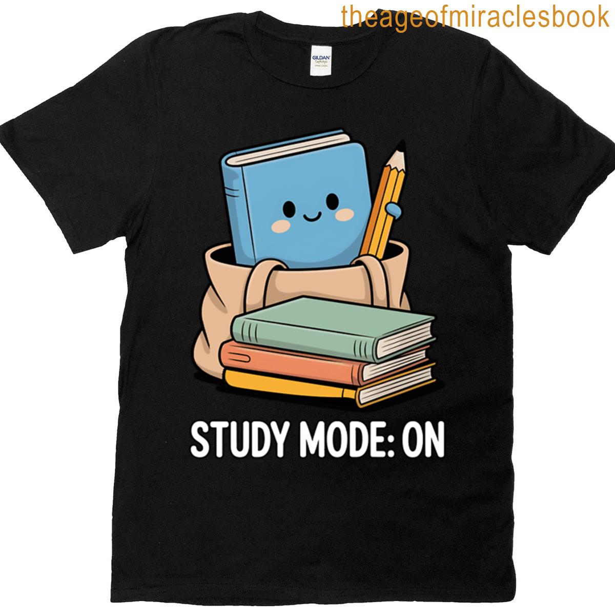 Study Mode On Cute Back To School T-shirt