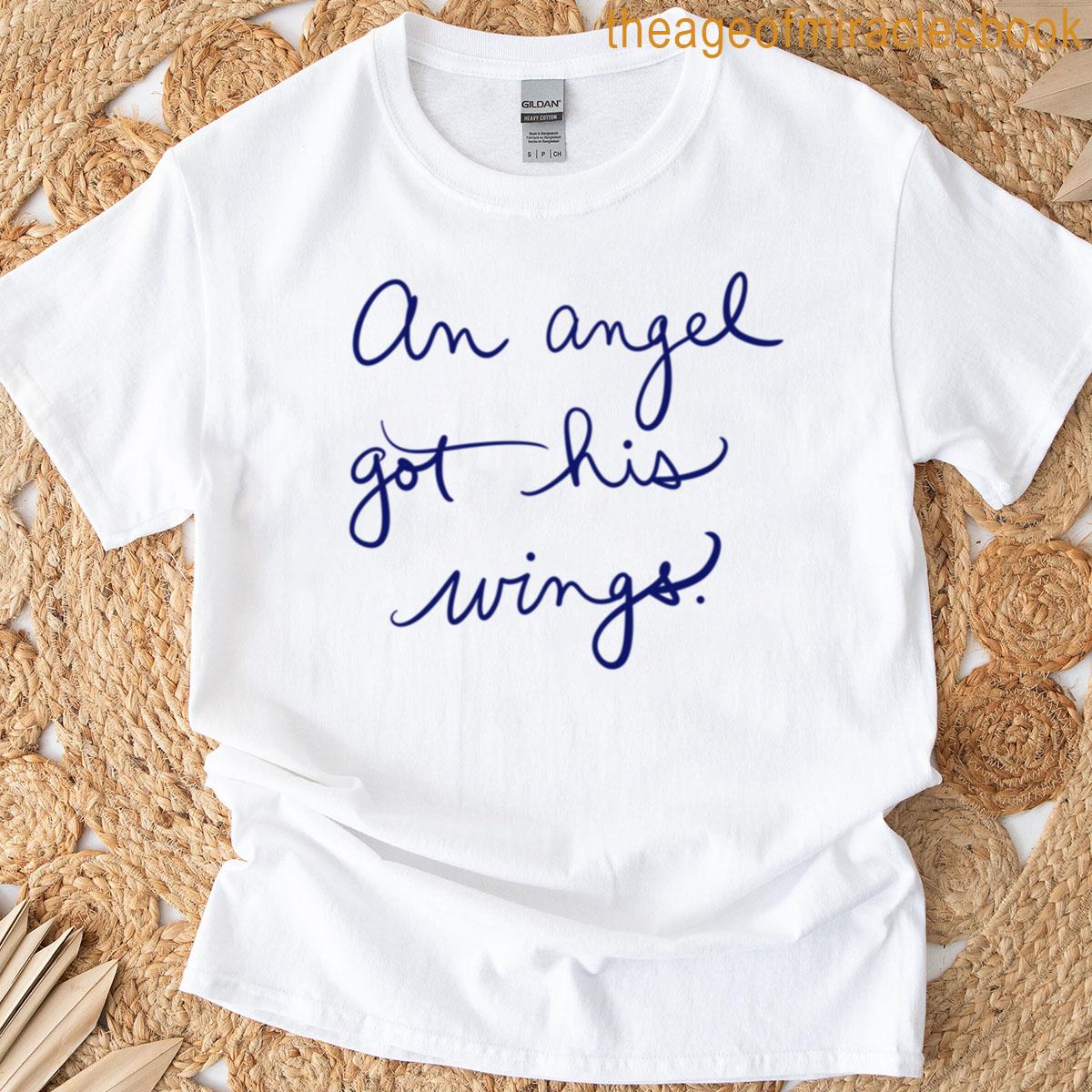 An Angel Got His Wings T-shirt