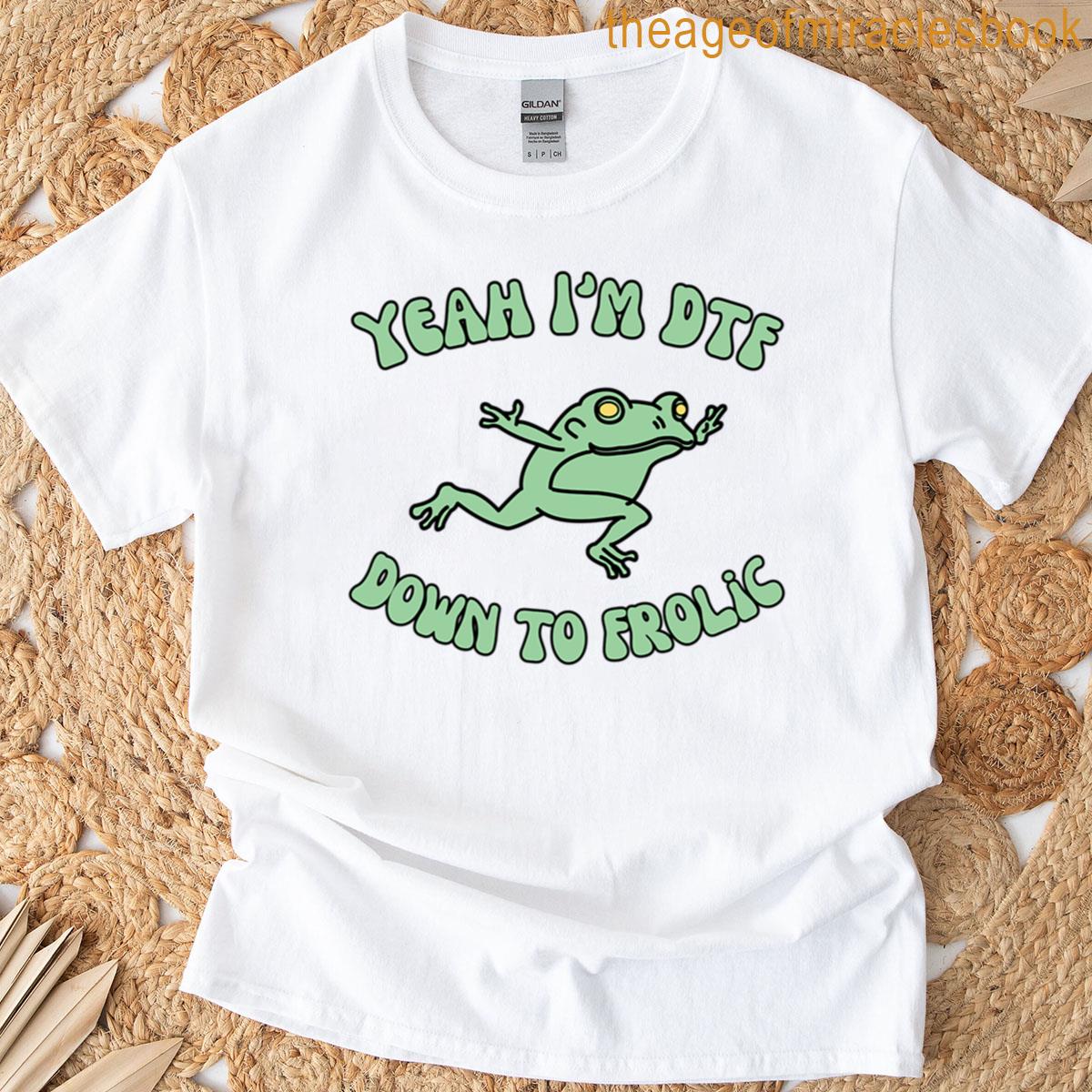 Down To Frolic T-shirt