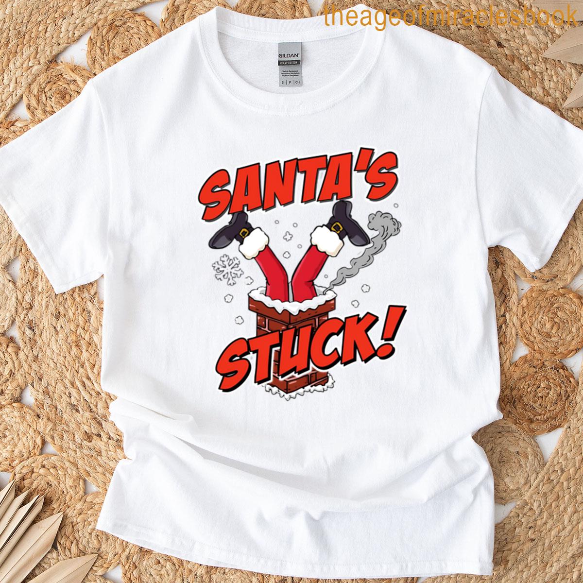 Funny Santa Stuck In Chimney T-shirt