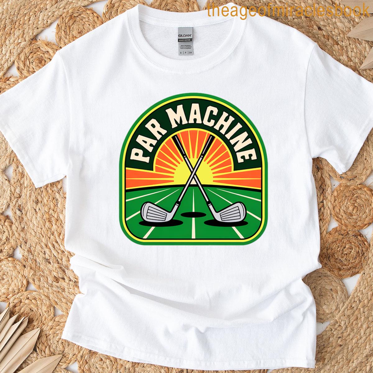 Golf The Par Machine T-shirt