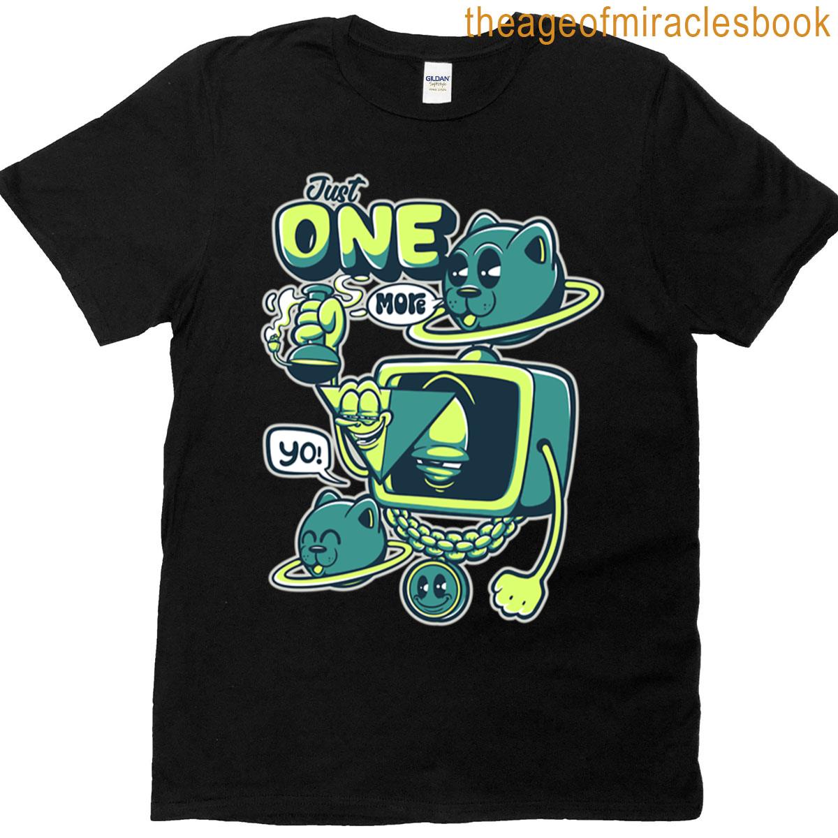 Just One More T-shirt