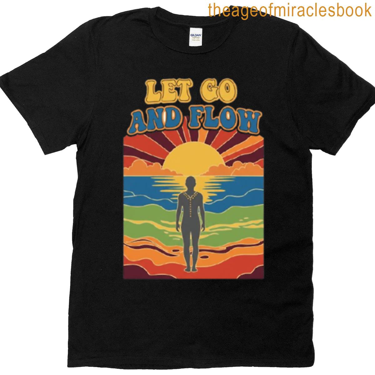 Let Go And Flow T-shirt