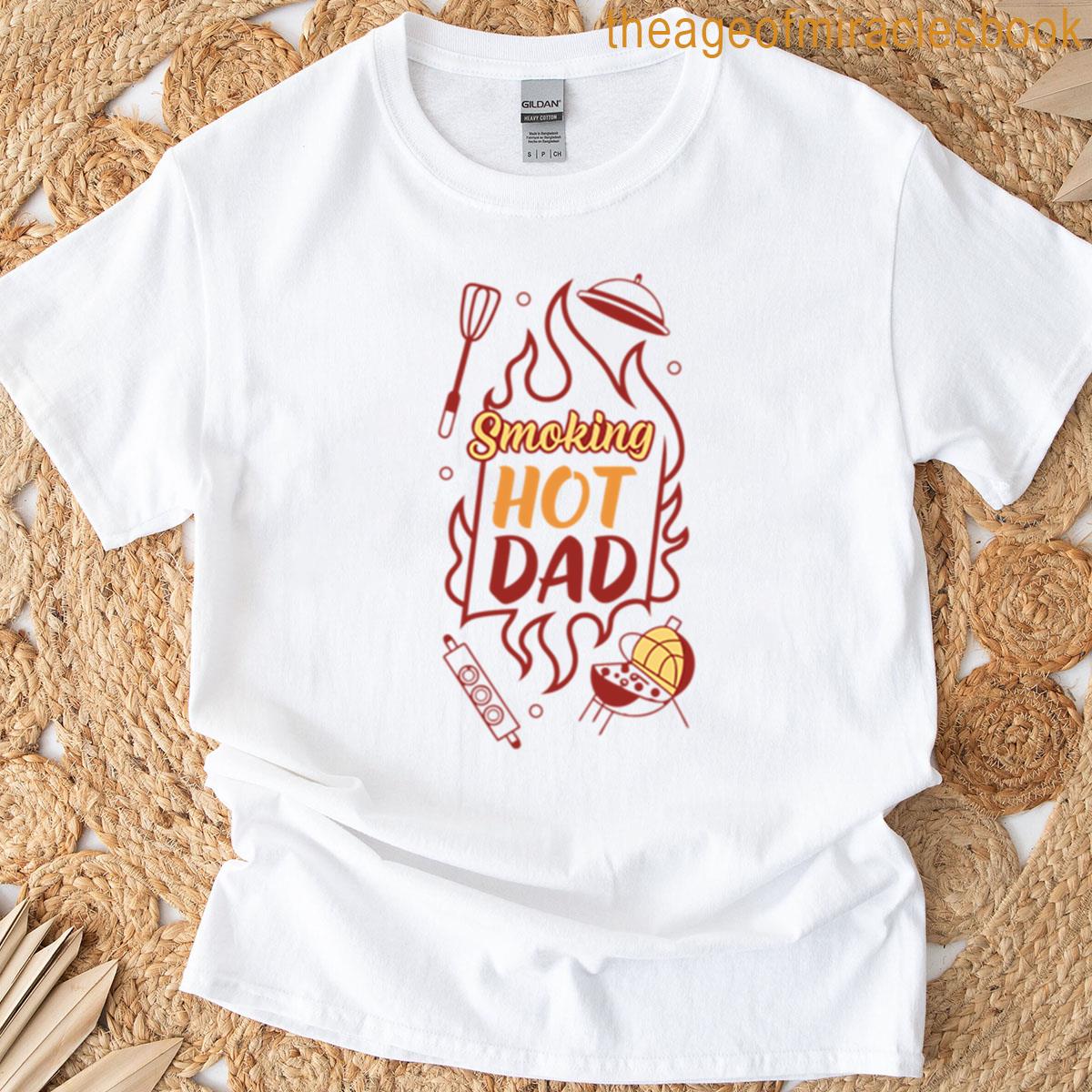 Smoking Hot Dad T-shirt