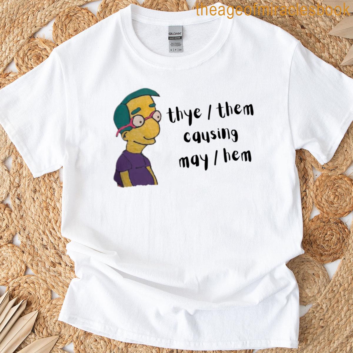 They Them Causing Mayhem T-shirt