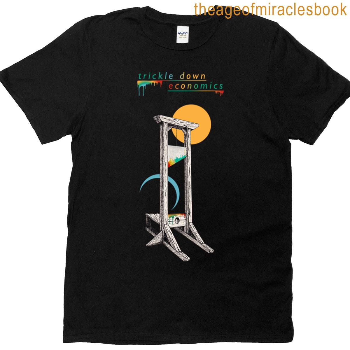 Trickle Down Economics T-shirt