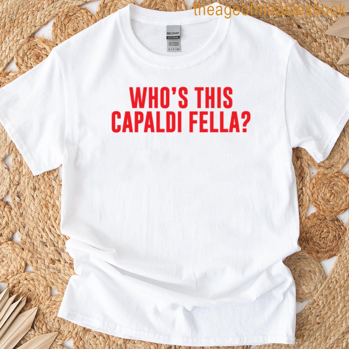 Whos This Capaldi Fella T-shirt