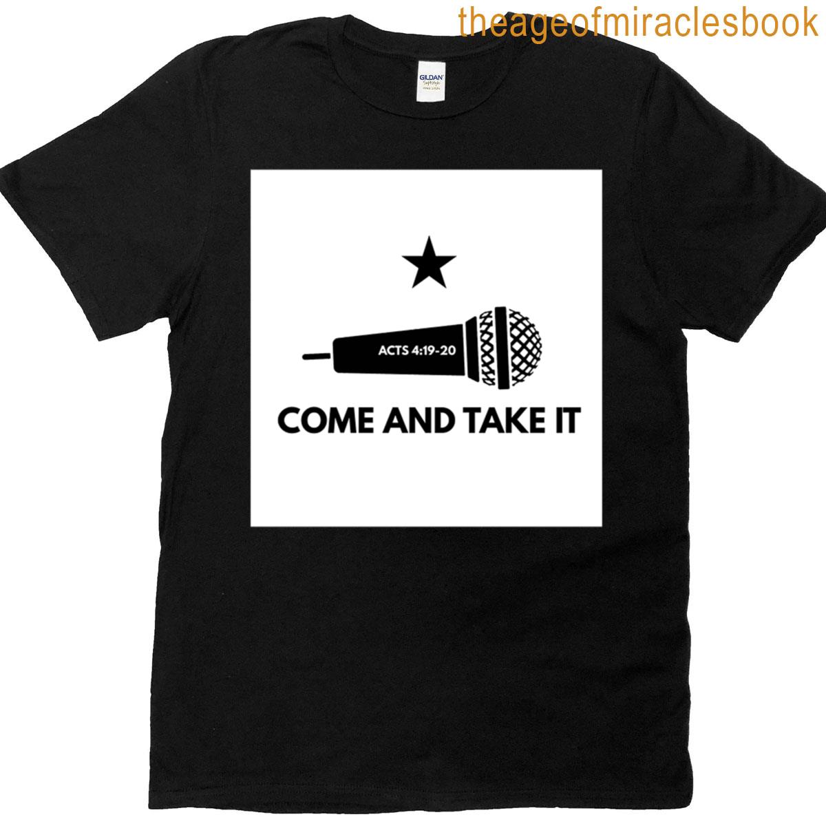 Come And Take It Microphone T-shirt