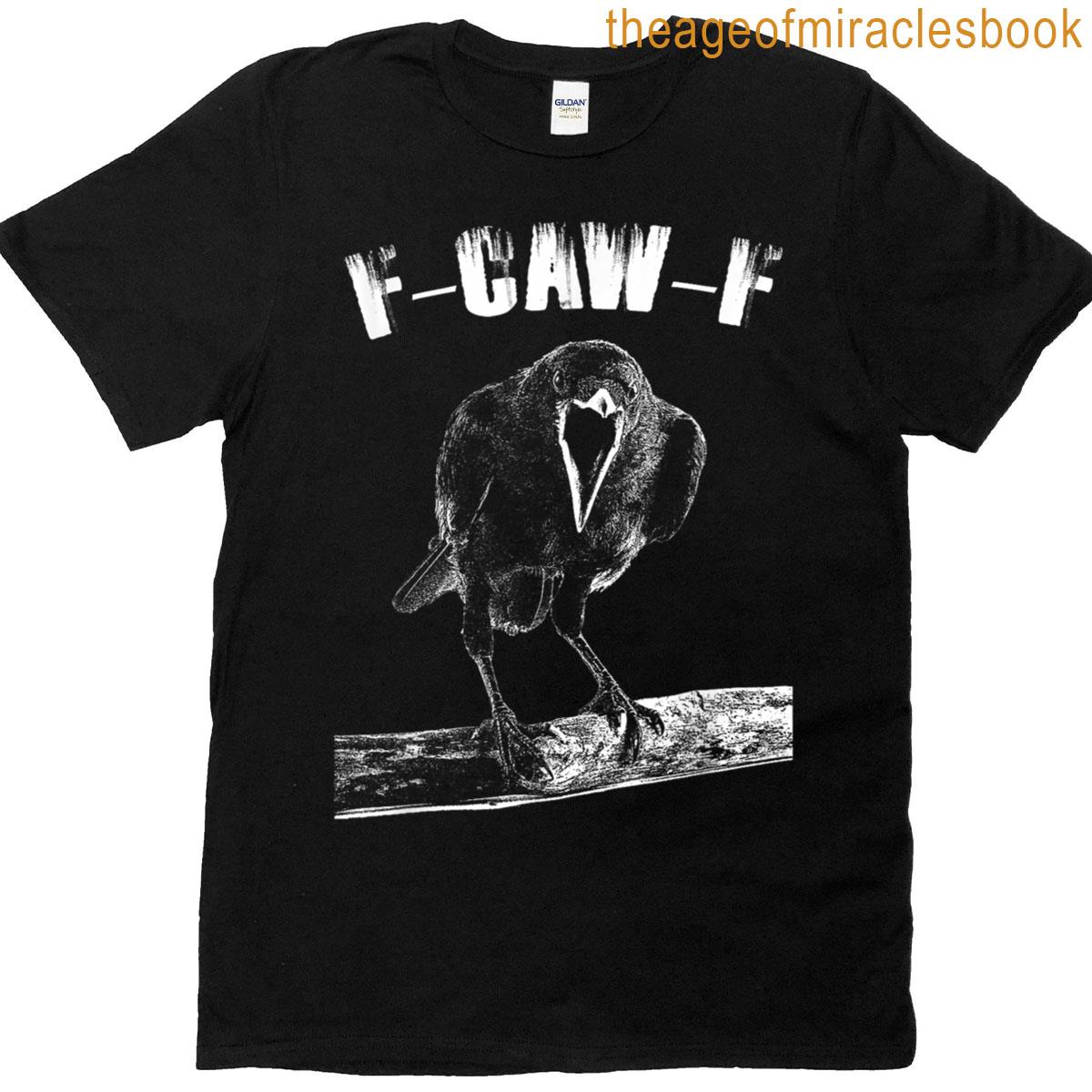 Crow Lovers Sarcastic Caw T-shirt