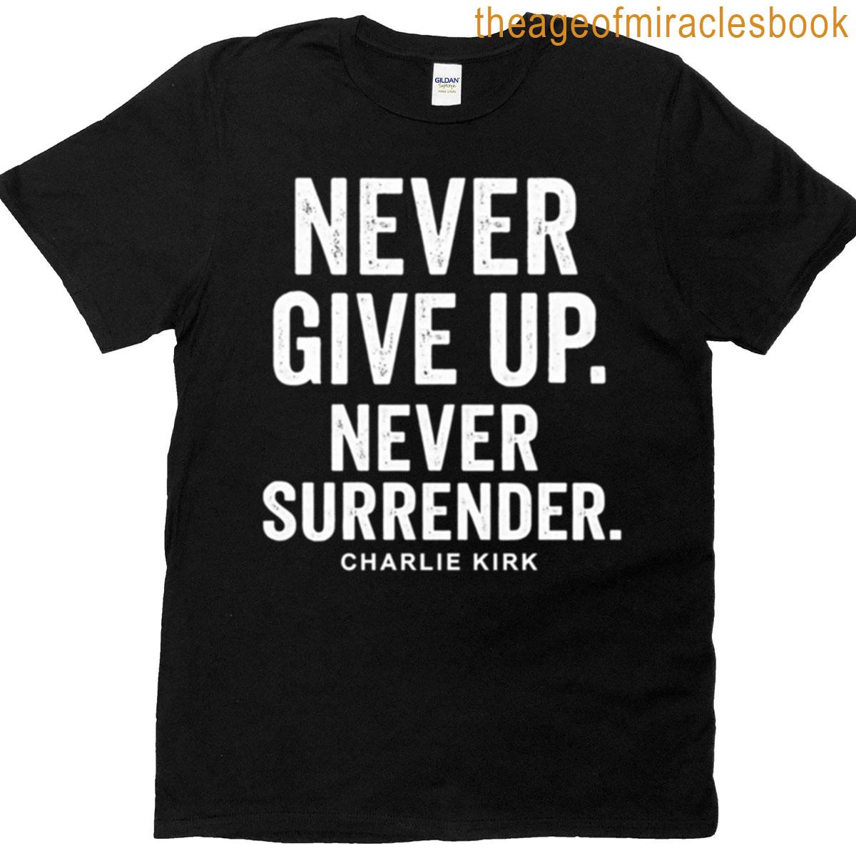 Never Surrender T-shirt