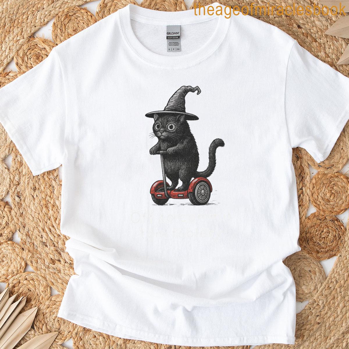 Off To Commit Tom Foolery – Funny Cat Witch Halloween T-shirt