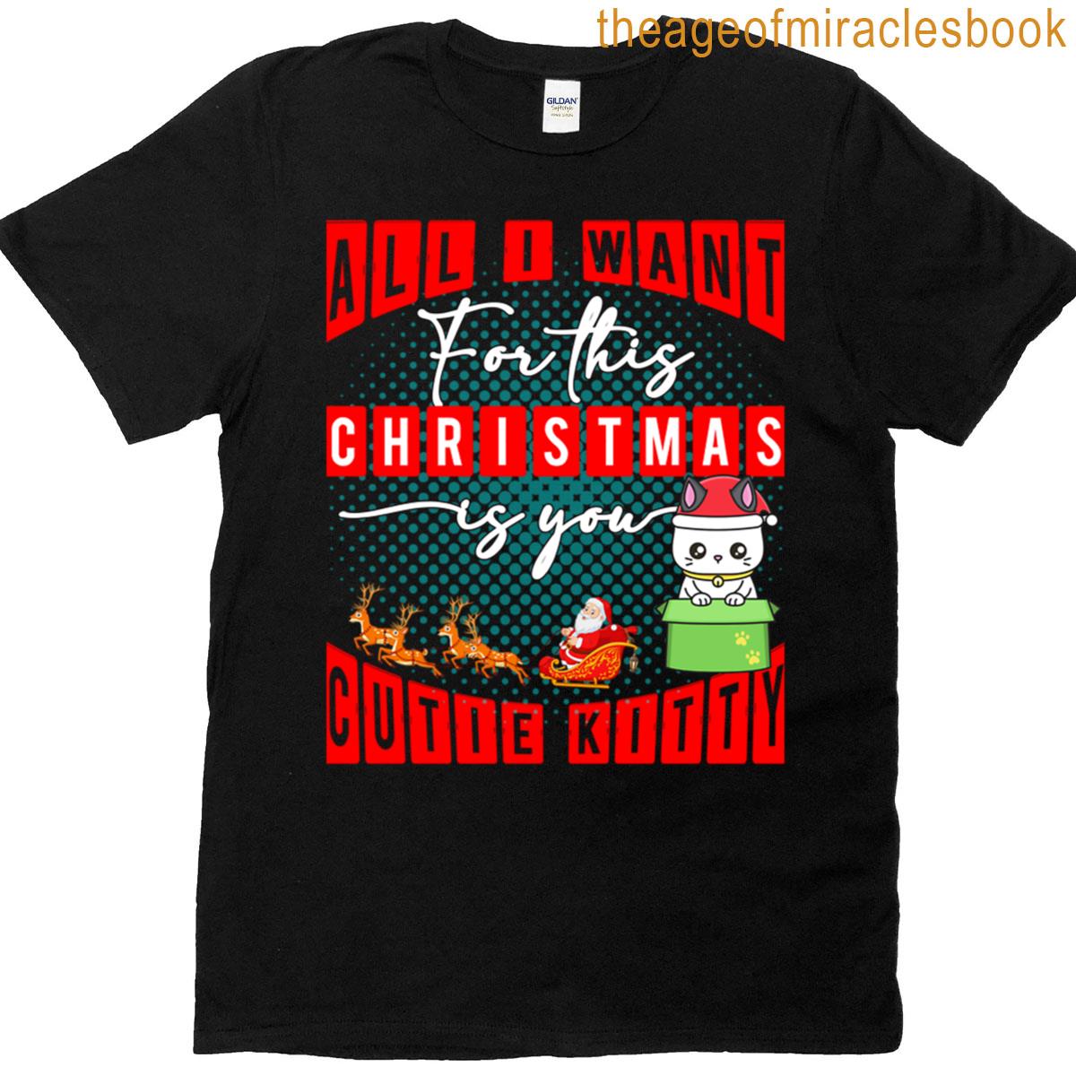 All I Want For This Cristmas T-shirt