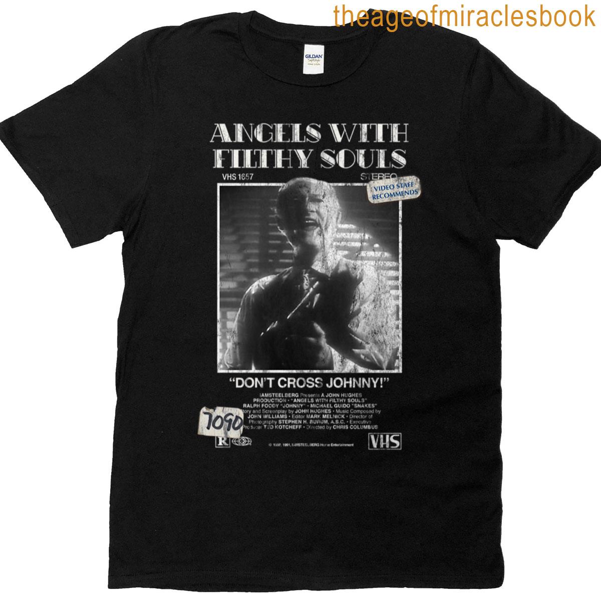 Angels With Filthy Souls T-shirt