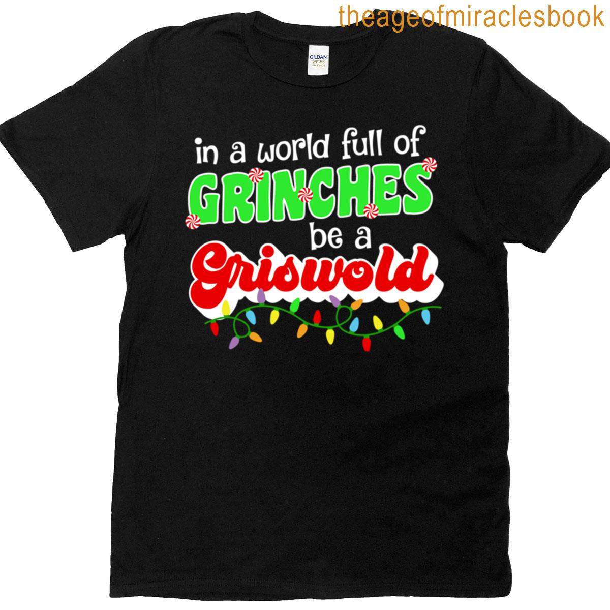 Be A Griswold T-shirt