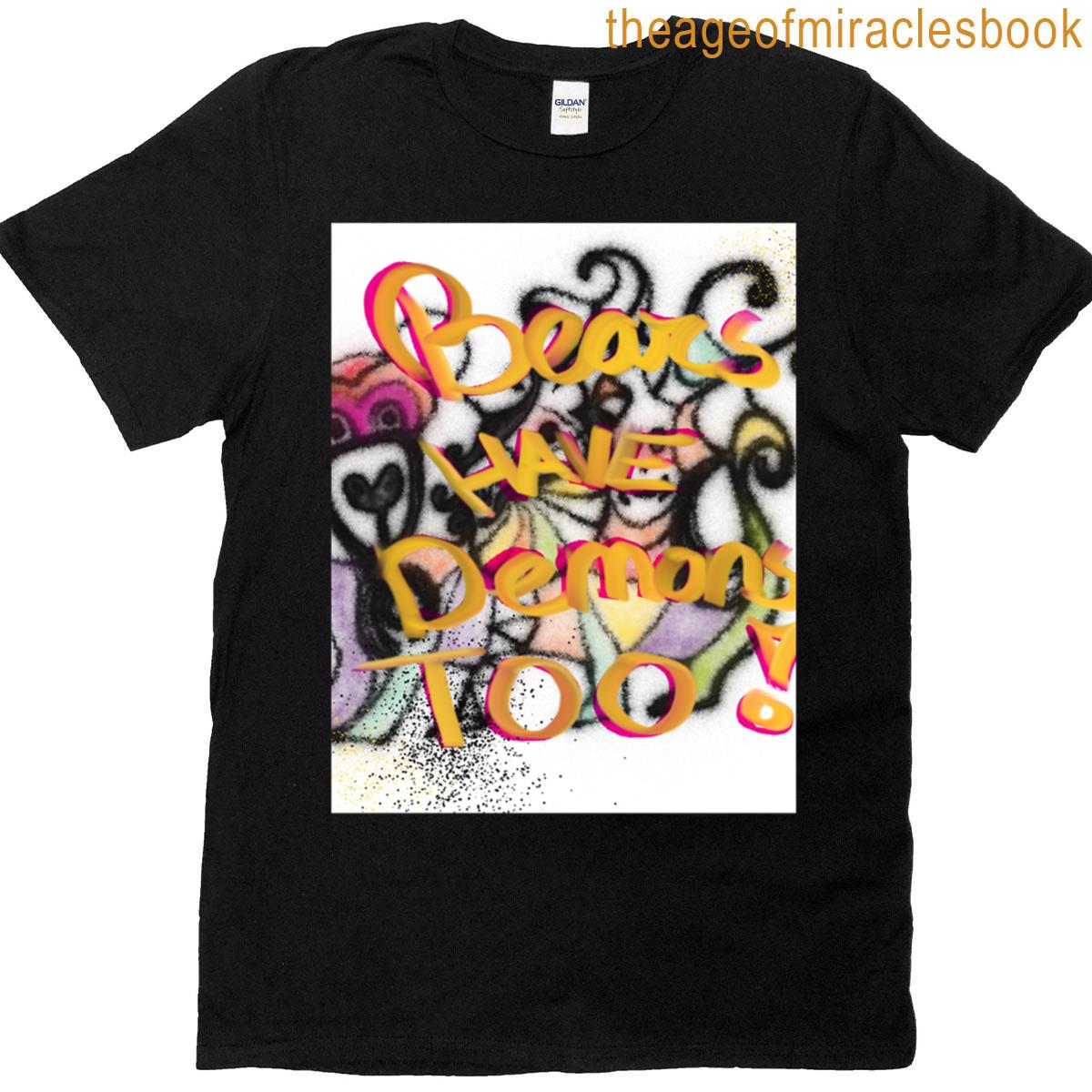 Bears Have Demons Too T-shirt