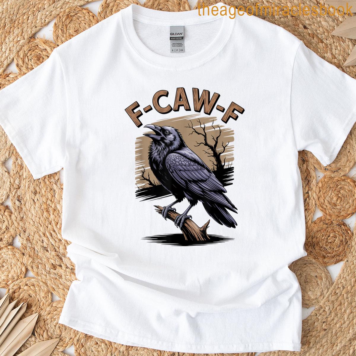 F-caw-f Black Bird Crow T-shirt