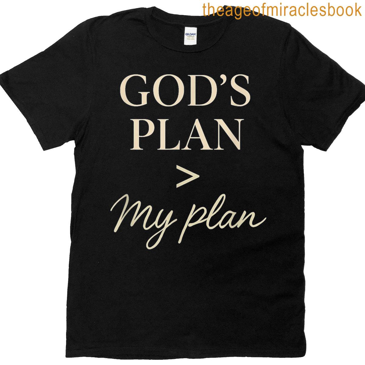 Gods Plan My Plan T-shirt