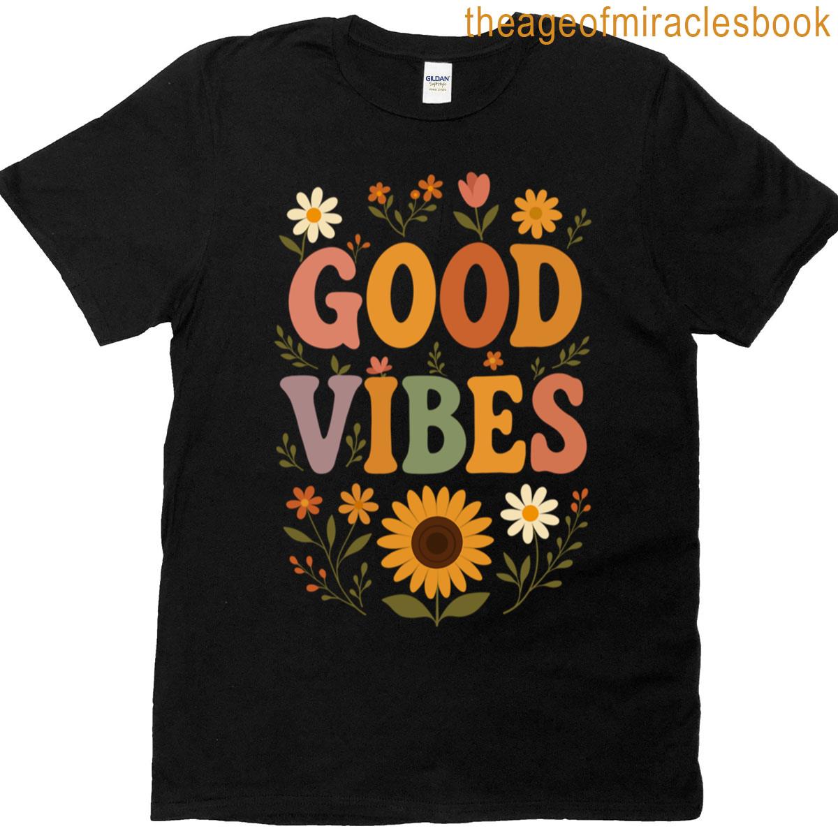 Good Vibes Flowers T-shirt