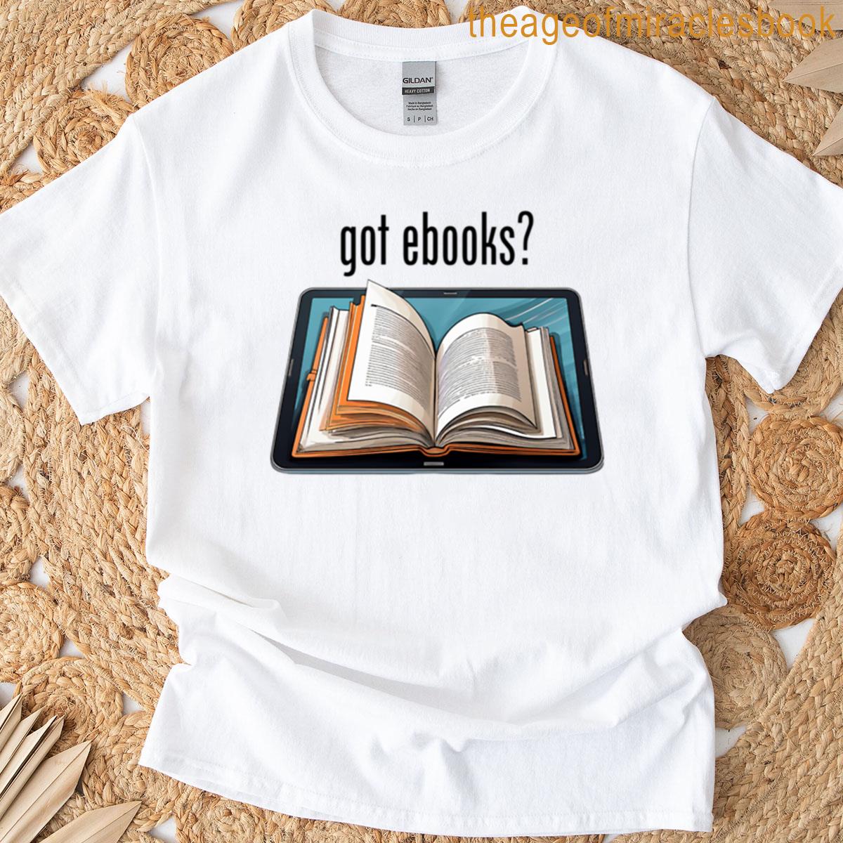 Got Ebooks Digital Reading T-shirt