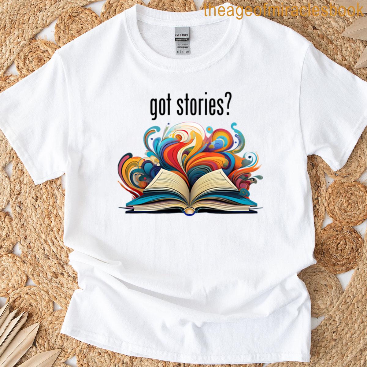 Got Stories Imaginations Within Pages T-shirt