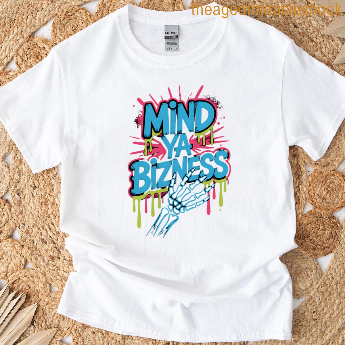 Graffiti Typography Mind Ya Bizness T-shirt