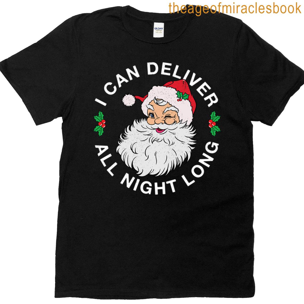 I Can Deliver All Night Long T-shirt