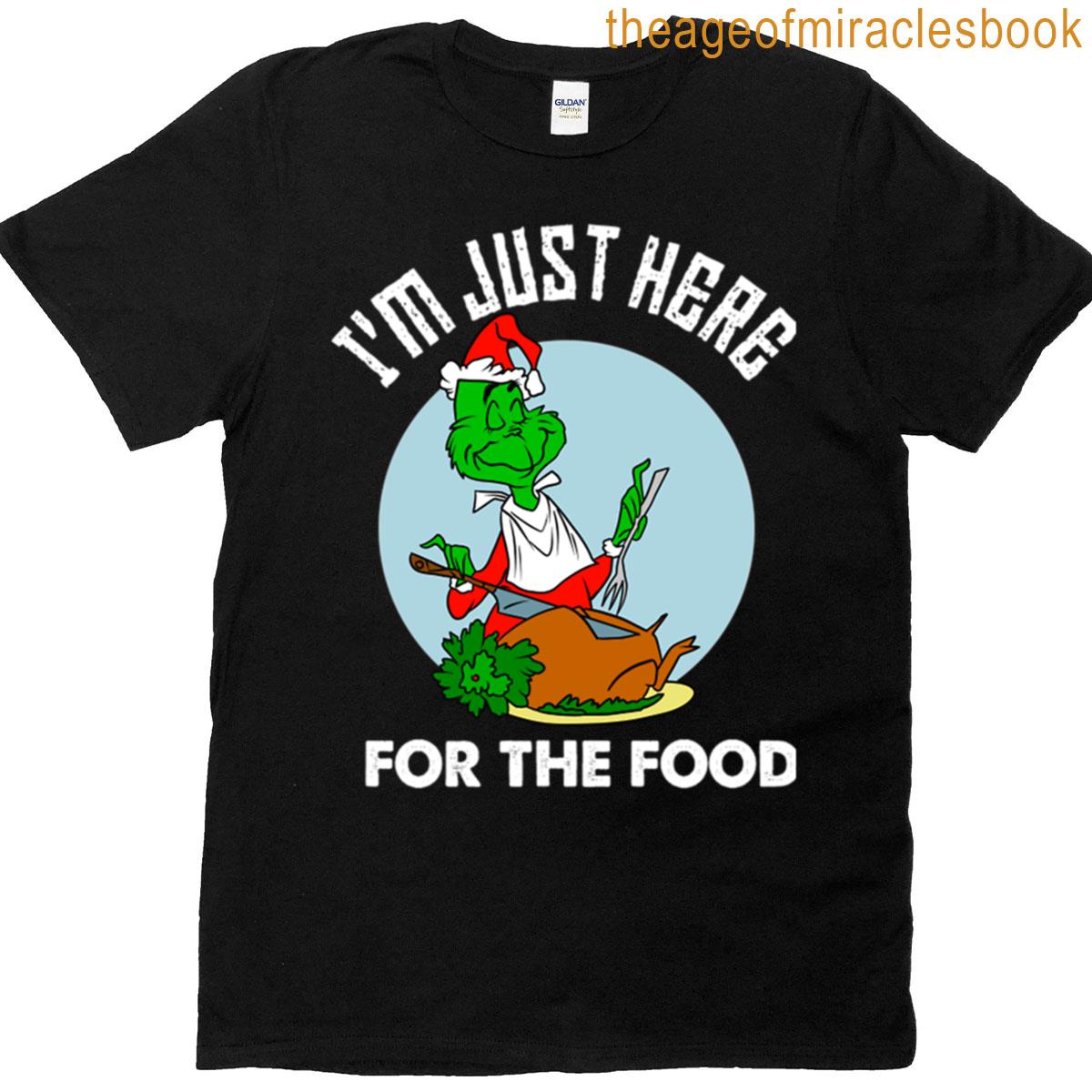 Im Just Here For The Food T-shirt