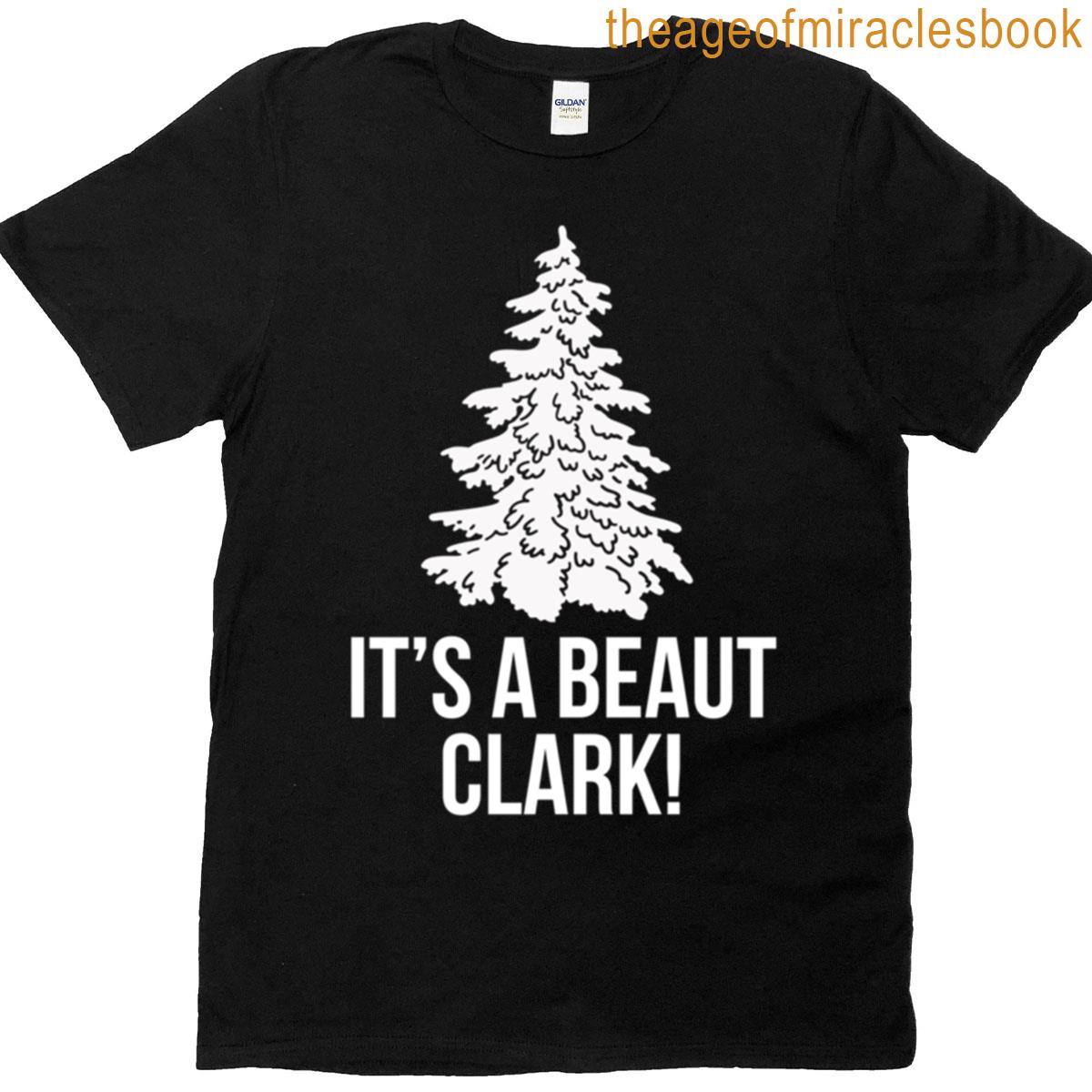 Its A Beaut Clark T-shirt