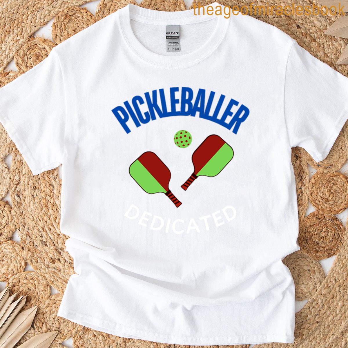 Pickleballer Dedicated – Png T-shirt