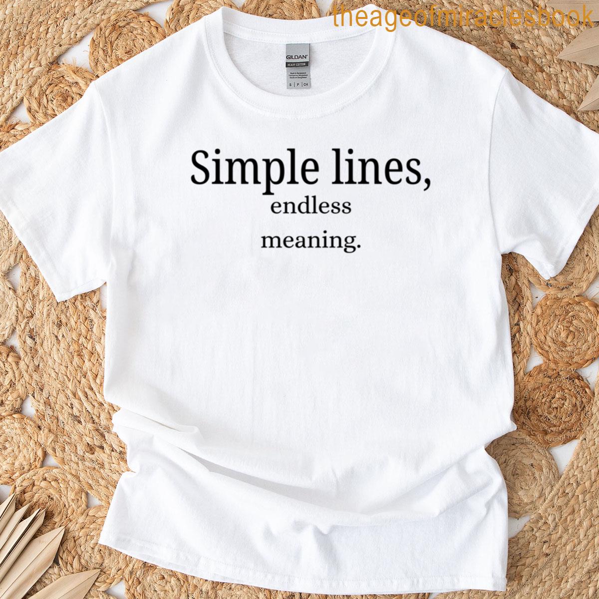 Simple Lines Endless Meaning Minimalist Inspirational Design T-shirt