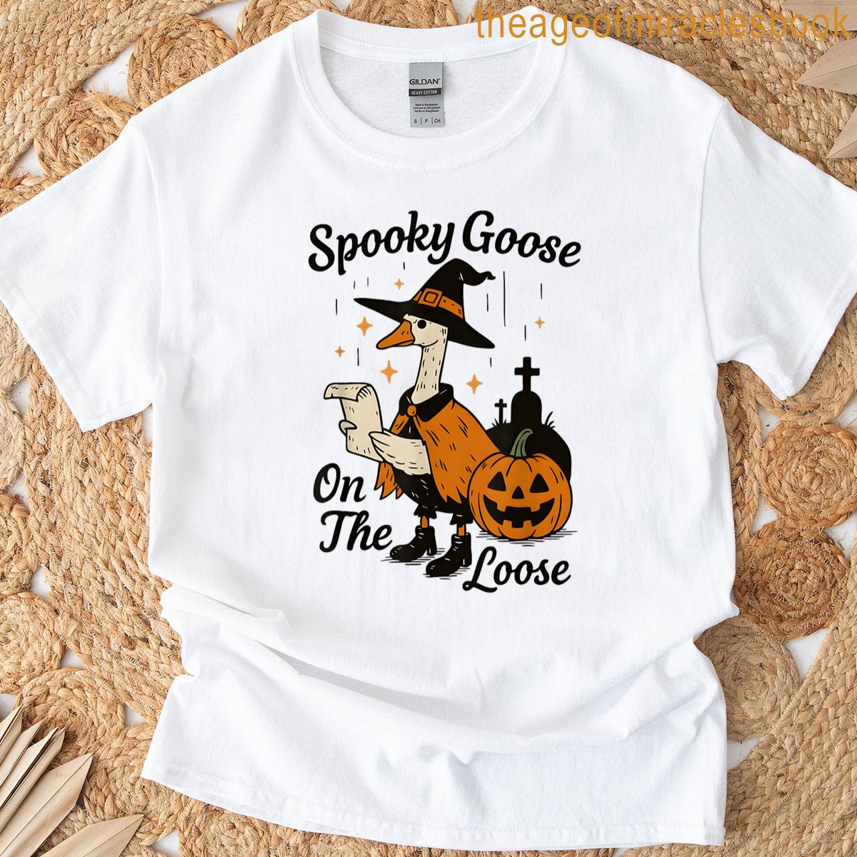 Spooky Goose On The Loose T-shirt