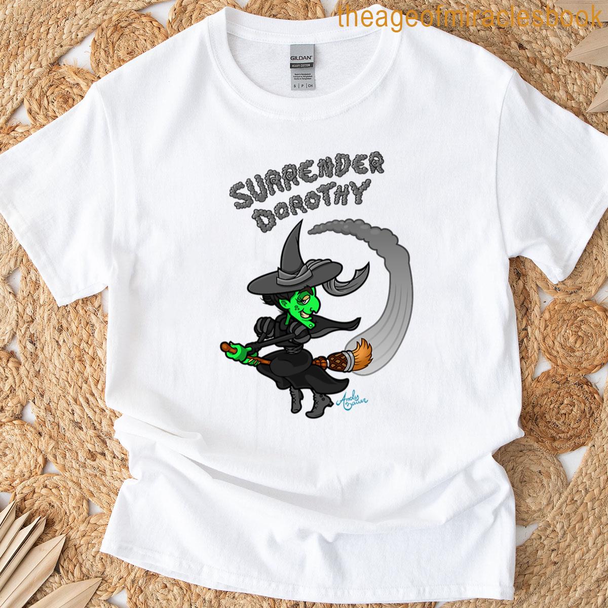 Surrender Dorothy T-shirt