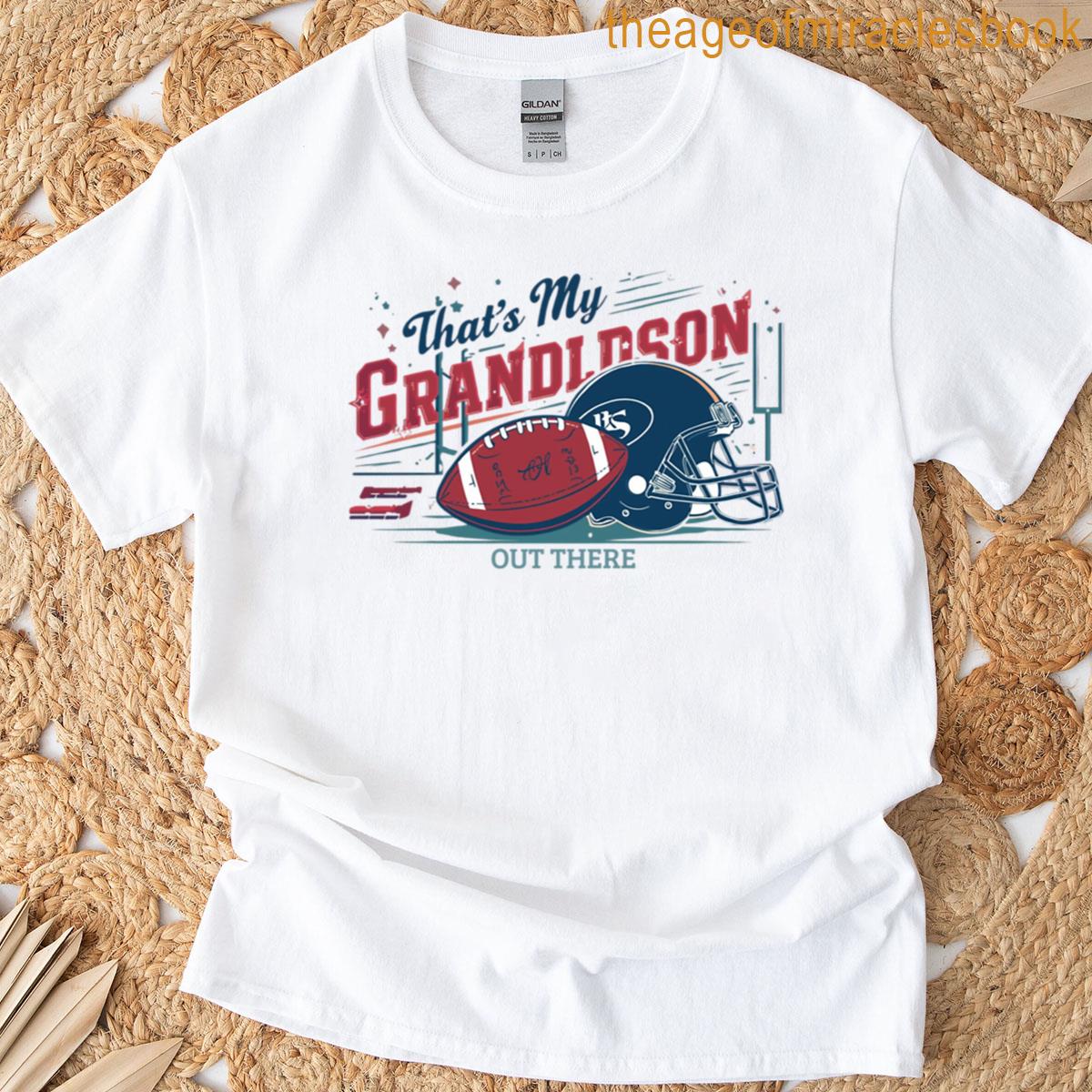 Thats My Grandson Out There T-shirt