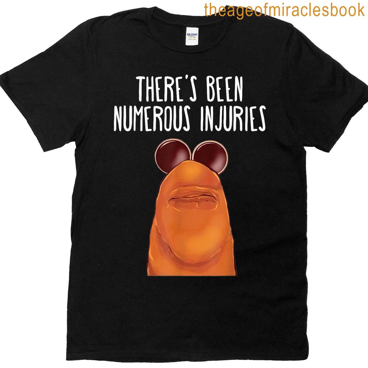 Theres Been Numerous Injuries Marcus The Worm T-shirt
