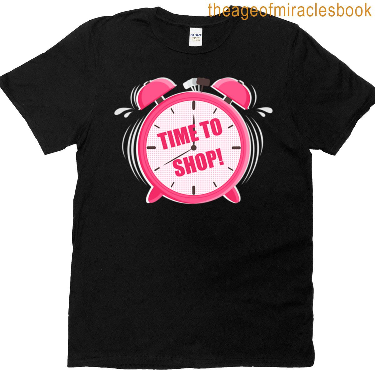 Time To Shop Alarm Clock T-shirt
