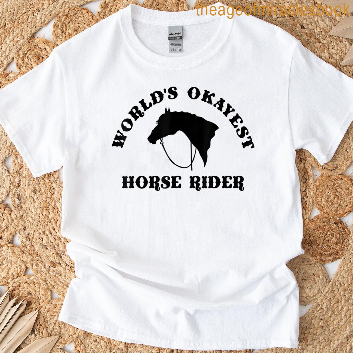 Worlds Okayest Rider T-shirt