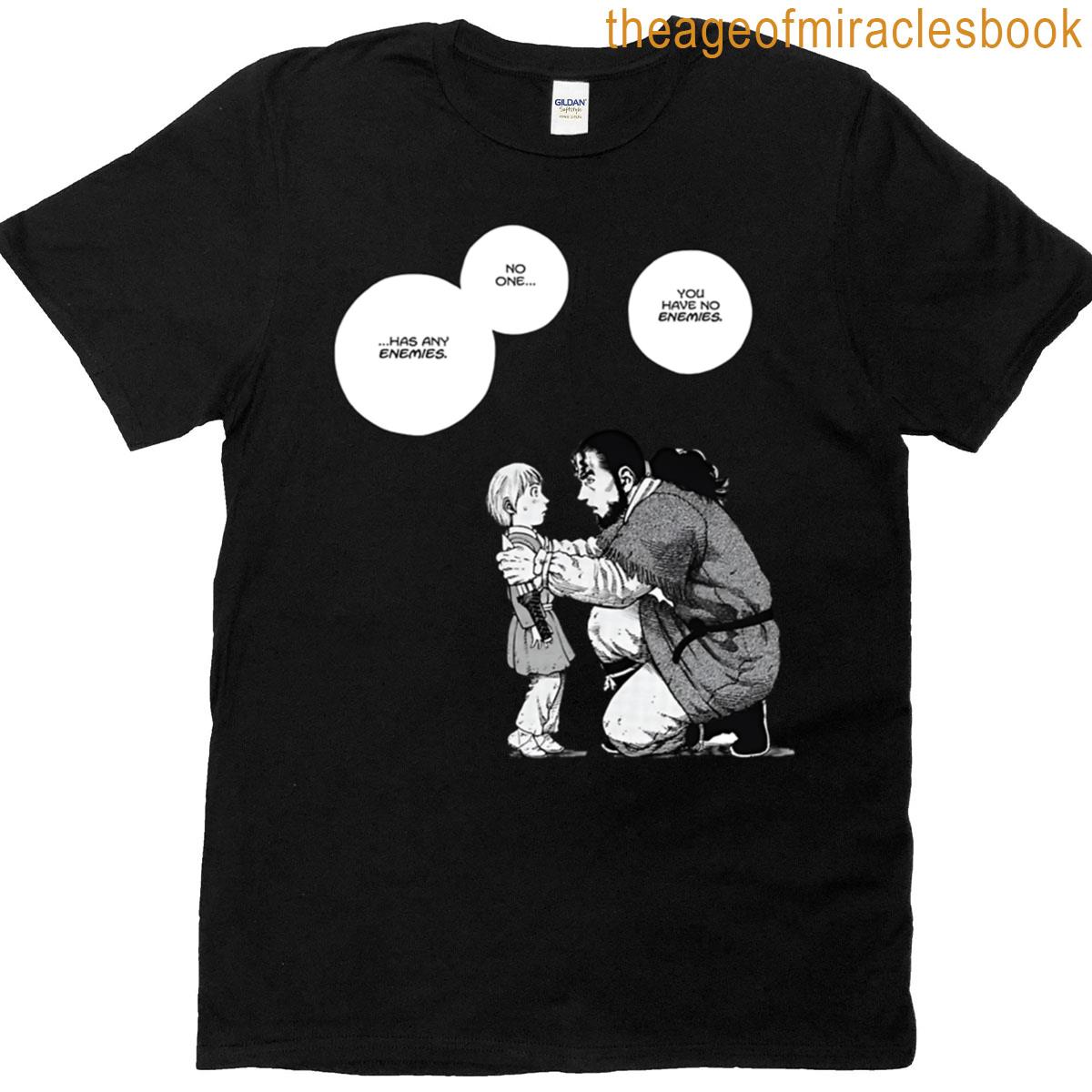 You Have No Enemies T-shirt